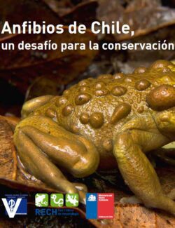 Anfibios de Chile. un Desafío para la Conservación
