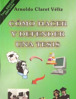 ¿Cómo Hacer y Defender una Tesis?