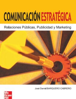 Comunicación Estratégica: Relaciones Públicas. Publicidad y Marketing