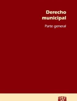 Derecho Municipal: Parte General