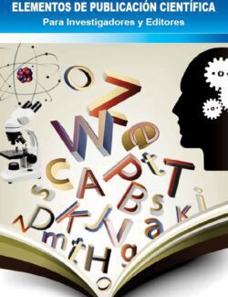 Elementos de Publicación Científica para Investigadores y Editores