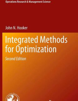 Integrated Methods for Optimization - John N. Hooker - 2nd Edition