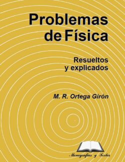 Problemas de Física: Resueltos y Explicados