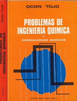 Problemas de Ingeniería Química: Operaciones Básicas Tomo I