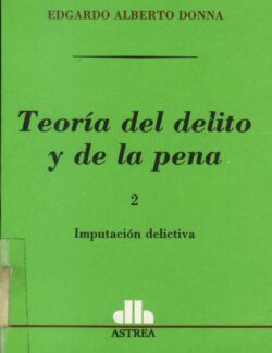 Teoría del Delito y de la Pena 2. Imputación Delictiva