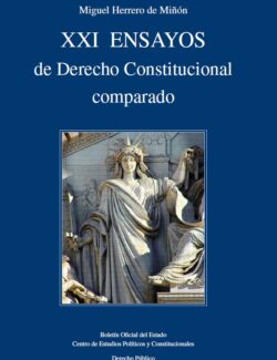 XXI Ensayos de Derecho Constitucional Comparado