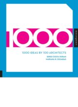 1000 Ideas by 100 Architects – Sergi Costa Duran, Mariana R. Eguaras – 1st Edition