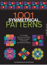 1001 Symmetrical Patterns – Jay Friedenberg, Jacob Roesch – 1st Edition
