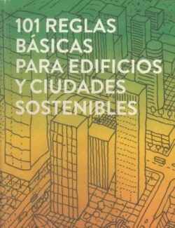 101 Reglas Básicas para Edificios y Ciudades Sostenibles