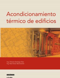 Acondicionamiento Térmico de Edificios – Victorio Santiago Díaz, Raúl Oscar Barreneche – 1ra Edición