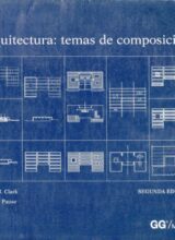Arquitectura: Temas de Composición – Roger H. Clark, Michael Pause – 2da Edición