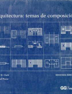 Arquitectura: Temas de Composición – Roger H. Clark, Michael Pause – 2da Edición