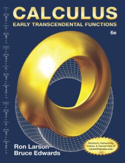 Calculus Early Transcendental Functions – Ron Larson, Bruce Edwards – 6th Edition
