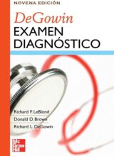 DeGowin. Examen Diagnóstico – Richard F. LeBlond, Richard L. Degowin, Donald D. Brown – 9na Edición