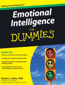 Emotional Intelligence for Dummies® – Steven J. Stein – 1st Edition