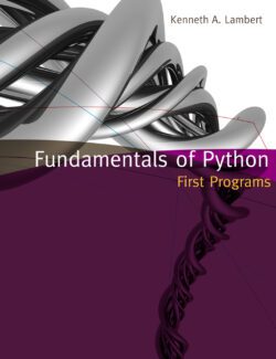 Fundamentals of Python: First Programs – Kenneth A. Lambert, Martin Osborne – 1st Edition