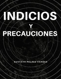 Indicios y Presunciones – Gustavo Peláez Vargas – 1ra Edición