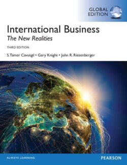 International Business: The New Realities – S. Tamer Cavusgil, Gary A. Knight, John R. Riesenberger – 3rd Edition