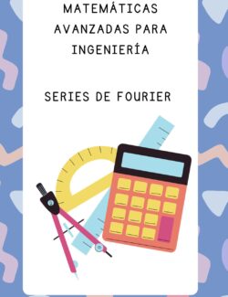 Matemáticas Avanzadas para Ingeniería: Series de Fourier