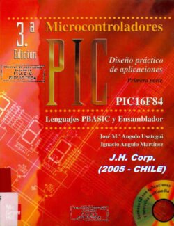 Microcontroladores PIC: Diseño Práctico de Aplicaciones Primera Parte – José M.ª Angulo Usategui, Ignacio Angulo Martínez – 3ra Edición