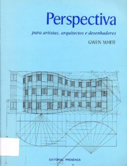 Perspectiva para Artistas, Arquitectos e Desenhadores – Gwen White – 1ra Edición