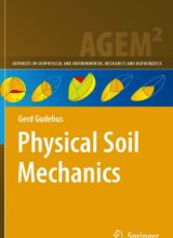 Physical Soil Mechanics – Gerd Gudehus – 1st Edition