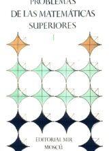 Problemas de las Matemáticas Superiores I – V. Bolgov, B. Demidovich, V. Efimenko, A. Efimov – 1ra Edición