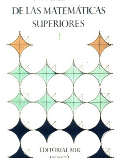 Problemas de las Matemáticas Superiores I – V. Bolgov, B. Demidovich, V. Efimenko, A. Efimov – 1ra Edición