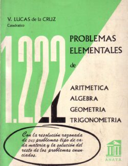 Problemas Elementales de Aritmética, Álgebra, Geometría y Trigonometría – Victoriano Lucas de la Cruz – 1ra Edición