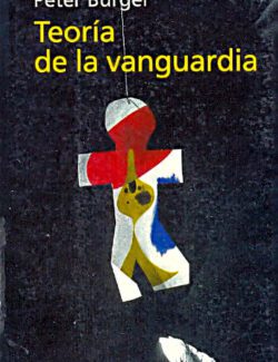 Teoría de la Vanguardia – Peter Bürger – 1ra Edición