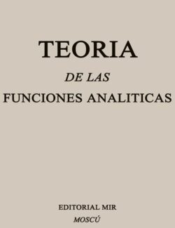 Teoría de las Funciones Analíticas Tomo I – A. Markushevich – 1ra Edición
