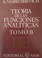 Teoría de las Funciones Analíticas Tomo II – A. Markushevich – 1ra Edición