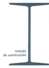 Tratado de Construcción: Elementos, Estructuras y Reglas Fundamentales de la Construcción – Heinrich Schmitt – 6ta Edición