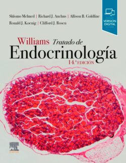 Williams: Tratado de Endocrinología – Shlomo Melmed, Richard J. Auchus, Allison B. Goldfine, Ronald J. Koenig – 14va Edición