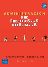 Administración de Recursos Humanos – R. Wayne Mondy, Robert M. Noe – 9na Edición