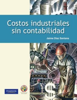 Costos Industriales Sin Contabilidad – Jaime Díaz Santana – 1ra Edición