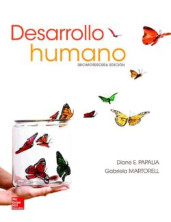 Desarrollo Humano – Diane E. Papalia, Gabriela Martorell – 13va Edición