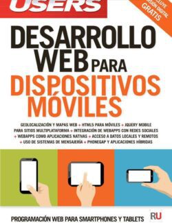 Desarrollo Web para Dispositivos Móviles: Herramientas para Diseñar y Programar WebApss – Fernando Luna (USERS) – 1ra Edición