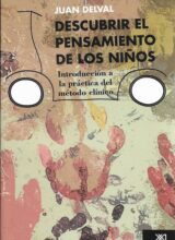 Descubrir el Pensamiento de los Niños: Introducción a la Práctica del Método Clínico – Juan Deval – 1ra Edición