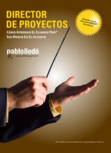 Director de Proyectos. Cómo Aprobar el Examen PMP® Sin Morir en el Intento – Pablo Lledó – 1ra Edición