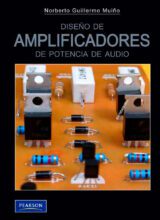 Diseño de Amplificadores de Potencia de Audio – Norberto Guillermo Muiño – 1ra Edición