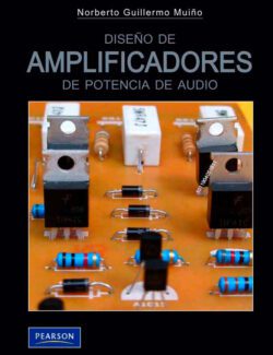 Diseño de Amplificadores de Potencia de Audio – Norberto Guillermo Muiño – 1ra Edición