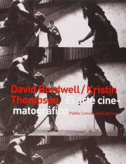 El Arte Cinematográfico – David Bordwell, Kristin Thompson – 1ra Edición