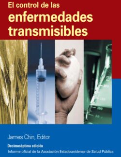 El Control de las Enfermedades Transmisibles – James Chin – 17va Edición