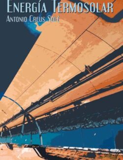 Energía Termosolar – Antonio Creus – 1ra Edición