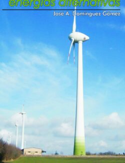 Energías Alternativas – José A. Domínguez Gómez – 3ra Edición