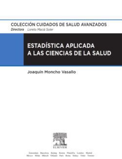 Estadística Aplicada a las Ciencias de la Salud – Joaquín Moncho Vasallo – 1ra Edición
