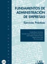 Fundamentos de Administración de Empresas: Ejercicios Prácticos – Yolanda Bueno Hernández, Fernando Casani Fernández de Navarrete, Leyla Angélica Sandoval Hamón, Begoña Santos Urda – 1ra Edición