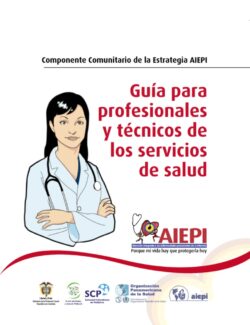 Guía para Profesionales y Técnicos de los Servicios de Salud – Nelly Valbuena Bedoya, Sandra Escandón Moncaleano – 1ra Edición