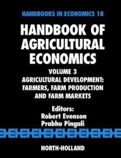 Handbook of Agricultural Economics Vol. 3 – Robert Evenson, Prabhu Pingali – 1st Edition